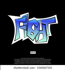 Graffiti fight word vector illustration can be used for stickers, Printing on T Shirt or Clothes