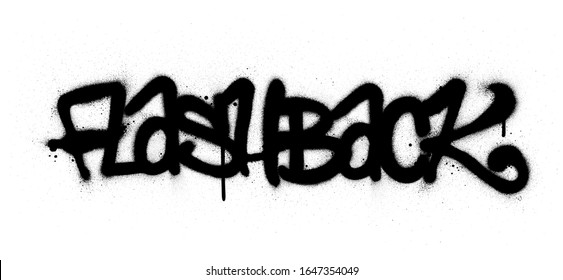 Graffiti Flashback Word Sprayed In Black Over White