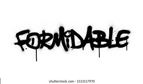 graffiti formidable word sprayed in black over white