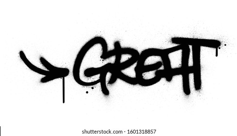 graffiti great word sprayed in black over white