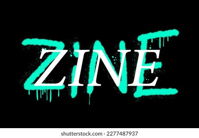 Graffiti grunge urban street art. Zine. Punk retro style slogan. Spray effect for print tee and poster design. Cyberpunk artwork design. 80s, 90s, 00s style.