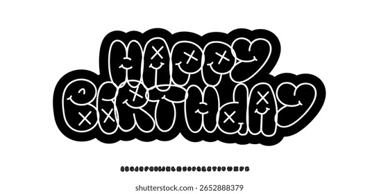 Graffiti Happy Birthday greeting card, doodle lettering phrase logo font, cartoon faces and x-eyes letters. Funky bold bubble typographic design for sticker, poster, label. Vector illustration