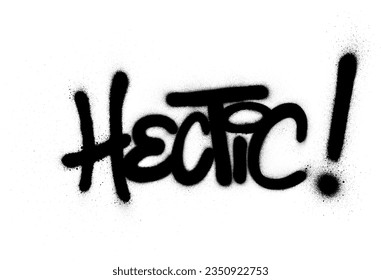 graffiti hectic word sprayed in black over white