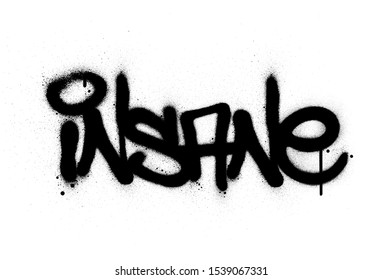 graffiti insane word sprayed in black over white