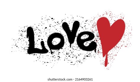 Graffiti love word with splash effects and drops in black on white. Urban street graffiti style. Print for graphic tee, sweatshirt, poster, sticker. Vector illustration. 