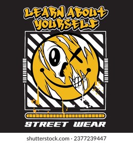 Graffiti skull emoticon street wear illustration with slogan learn about yourself