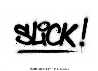 graffiti slick word sprayed in black over white
