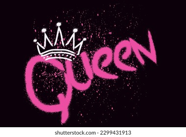 Graffiti  Slogan of Queen, Urban street graffiti style. Slogan of Queen with splash effect and drops. Concept of feminism, women's rights. Print for graphic tee, sweatshirt