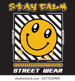 Graffiti smile emoticon street wear illustration with slogan stay calm