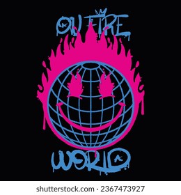 Graffiti smile globe street wear illustration with slogan on fire world