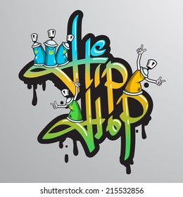 Graffiti Spray Can Crazy Characters Hip Hop Musical Culture Drippy Font Text Composition Abstract Grunge Vector Illustration