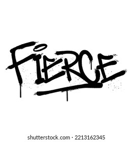 Graffiti spray paint Word Fierce Isolated Vector