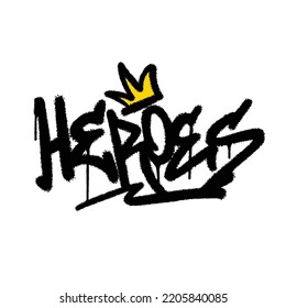 Graffiti spray paint Word Heroes Isolated Vector Illustration