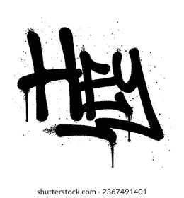 Graffiti spray paint Word Hey Isolated Vector