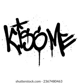 Graffiti spray paint Word Kiss Me Isolated Vector