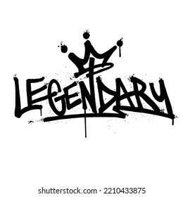 Graffiti spray paint Word Legendary Isolated Vector