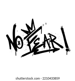 Graffiti spray paint Word No Fear Isolated Vector