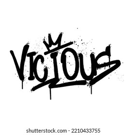 Graffiti spray paint Word Vicious Isolated Vector