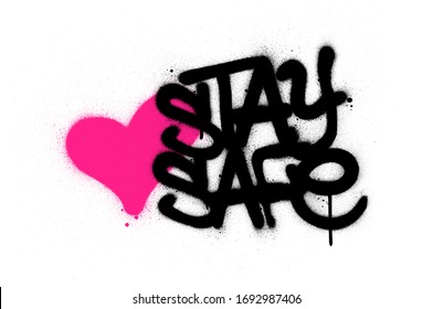 graffiti stay safe text with pink heart sprayed over white