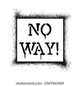 Graffiti stencil spray paint word No Way Isolated Vector
