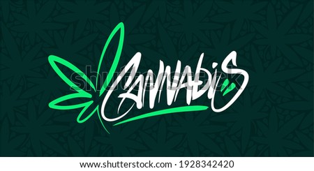 Graffiti Style Abstract Hand Written Word Cannabis With Cannabis Leaf Vector Illustration Art