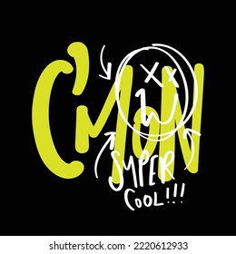 Graffiti style brush slogan text neon and white on black. Emoji face drawing. Vector illustration design for fashion graphics, t-shirt prints.