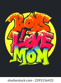 Estilo de graffiti Letra de diseño con palabras Los chicos aman a mamá, vectores Ilustración Art, Para camisetas, capucha y afiche