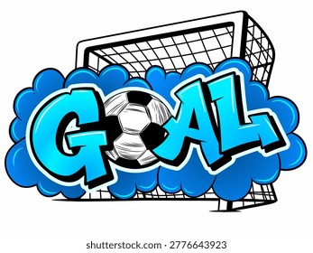 Graffiti style GOAL text with soccer ball and net, blue bubble background, bold comic vector for sports poster, football theme illustration