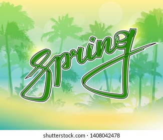 Graffiti style spring text on paradise palm beach. Lettering festive card hello spring sun banner. Background inscription spring is coming. Abstract paper lettering greeting card. Hand street sketched