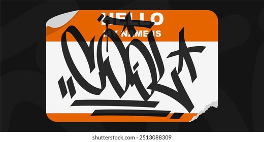 Graffiti Style Sticker Hello My Name Is With Some Street Art Lettering Vector Illustration
