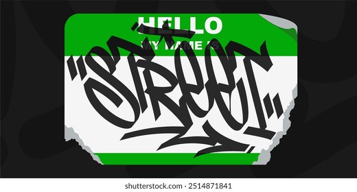 Graffiti Style Sticker Hello My Name Is With Some Street Art Lettering Vector Illustration