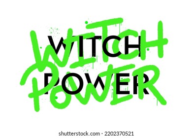 Estilo graffiti con tipografía. Lema del poder de la bruja. Elemento para la fiesta de Halloween. Las letras verde neón están sobre fondo blanco. Imprimir para gráfico, decoración, pegatina. Nostalgia de los años 1980-1990.