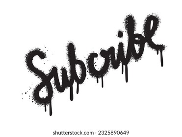 graffiti subscribe word sprayed in black over white.vector illustration.
