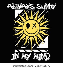 Graffiti sun emoticon street wear illustration with slogan always sunny in my mind