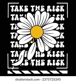 Graffiti sun flower street wear illustration with slogan take the risk