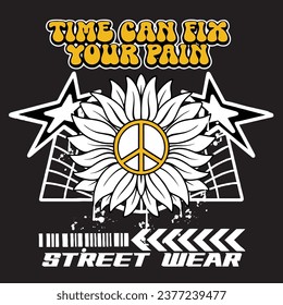 Graffiti sun flower street wear illustration with slogan time can fix your pain