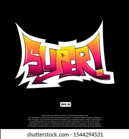 Graffiti super word vector illustration can be used for stickers, Printing on T Shirt or Clothes