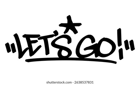 Graffiti tag “Lets Go” in bold black letters on transparent background. Urban street art style with energetic and motivating vibe, perfect for action and dynamic graphic projects.
