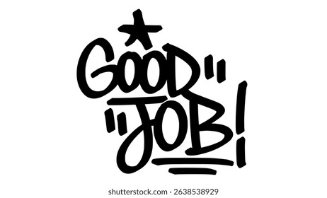 Graffiti tag “Good Job” in bold black letters on transparent background. Urban street art style with encouraging and upbeat vibe, perfect for recognition and motivational graphic projects.
