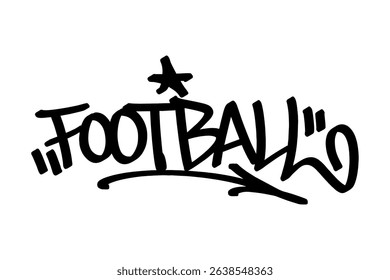 Graffiti tag “Football” in bold black vector style. Vibrant urban street art celebrating the spirit and passion of football, ideal for sports themes, youth culture, and energetic digital designs.