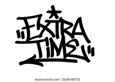 Graffiti tag “Extra Time” in bold black vector style. Urban street art symbolizing the suspense and energy of overtime in sports, perfect for football, basketball, and dynamic youth culture designs.