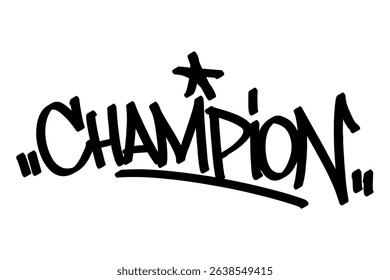 Graffiti tag “Champion” in bold black vector style. Strong urban street art symbolizing victory and excellence in sports and competition, perfect for dynamic youth culture and energetic digital design