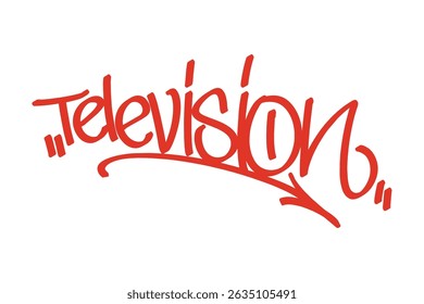 Graffiti tag “Television” in bold red lettering on transparent background. Urban street art style, perfect for media culture, entertainment vibes, and creative street projects.