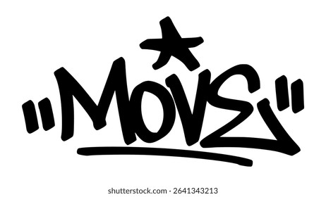 Graffiti tag “Move” in bold street handstyle. Urban vector lettering with dynamic and energetic vibe—ideal for action themes, sports graphics, and lively street-style designs.
