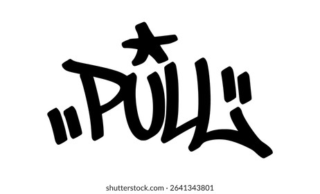 Graffiti tag “Pull” in bold street handstyle. Urban vector lettering with strong and dynamic vibe—ideal for action, effort, and powerful street-style designs.
