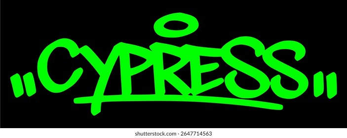 Graffiti tag of "Cypress" in bold green on black background. Urban botanical art inspired by evergreen trees and nature with edgy, modern street style.
