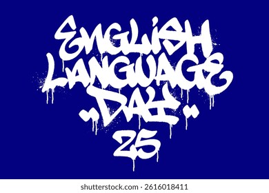 Graffiti tag design with the phrase “English Language Day” in vibrant, bold urban lettering. This vector artwork on a white background is perfect for celebrating language and communication themes.