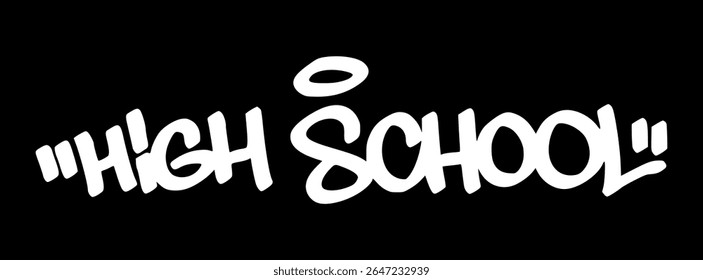 Graffiti tag "High School" in white on black. Bold hand drawn lettering for teen life, school spirit, and youth culture visuals in an urban style.
