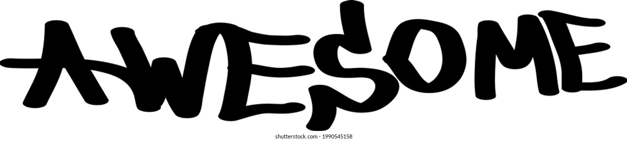 Graffiti tag inscription awesome on a white background. Vector art.