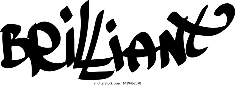 Graffiti tag inscription brilliant on a white background. Vector art.